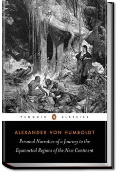 Personal Narrative of Travels - Volume 2 | Alexander von Humboldt